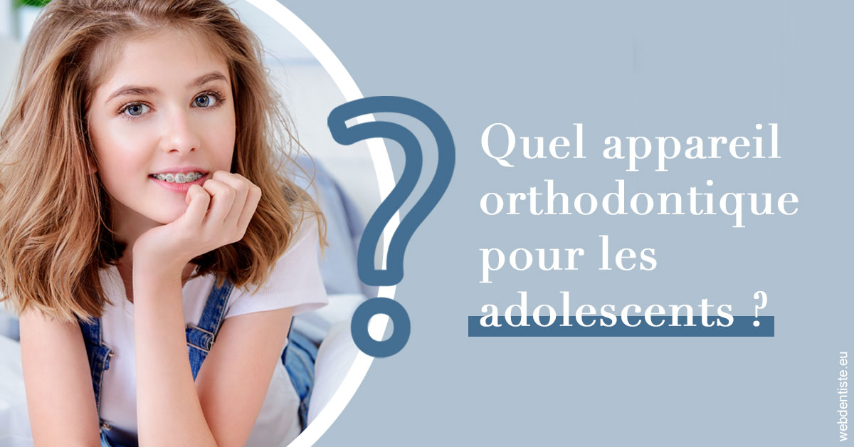 https://dr-faboumy-marc-olivier.chirurgiens-dentistes.fr/Quel appareil ados 2